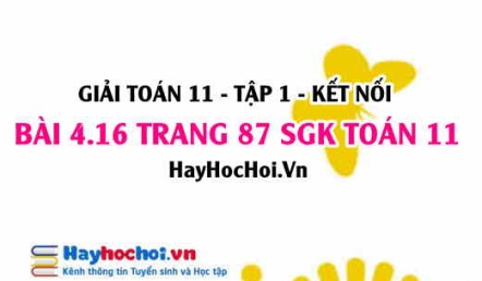 Giải bài 4.16 trang 87 Toán 11 tập 1 SGK Kết nối tri thức